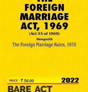 Foreign Marriage Act, 1969 alongwith Foreign Marriage Rules, 1970