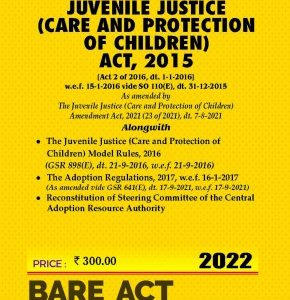 Juvenile Justice (Care……Children) Act, 2015 & Rules, 2016 with the Adoption Reg., 2017