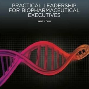 Practical Leadership For Biopharmaceutical Executives (Hb)