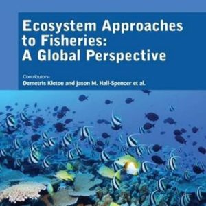 Ecosystem Approaches To Fisheries A Global Perspective (Hb 2017)